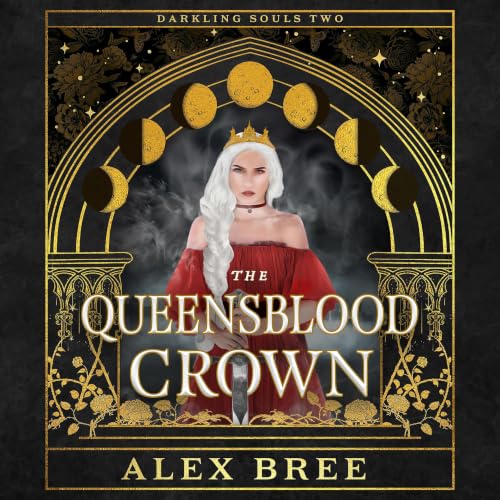 Cover of The Queensblood Crown (Darkling Souls Book 2)