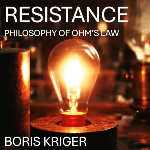 Cover of RESISTANCE : AN EXTENDED PHILOSOPHY OF OHM’S LAW (SCIENCE AND COSMOS)