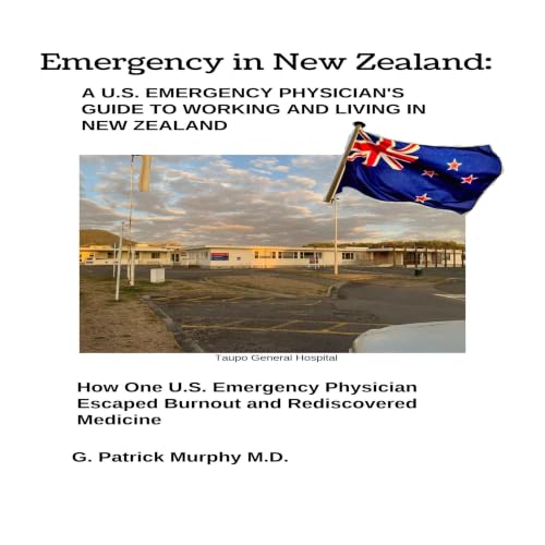 Cover of Emergency in New Zealand: My Year as a U.S. Emergency Physician in New Zealand
