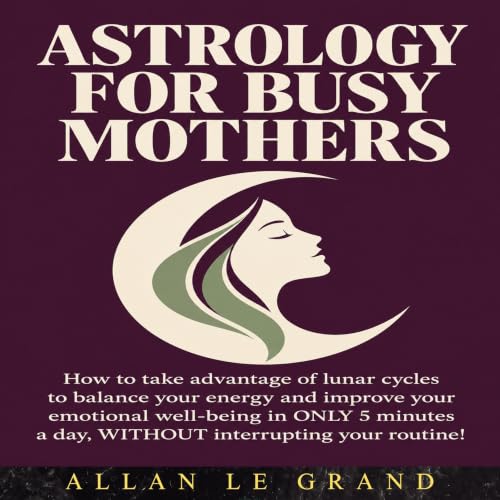 Cover of Astrology for Busy Mothers