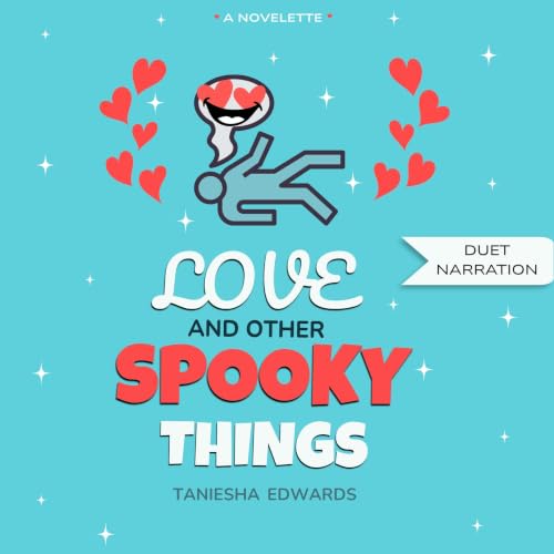 Cover of Love and Other Spooky Things : A Novelette