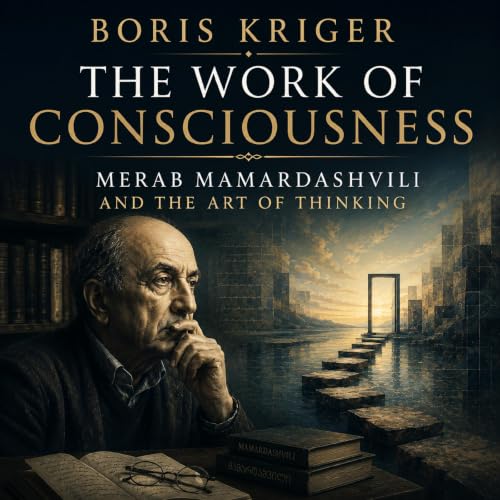 Cover of The Work of Consciousness