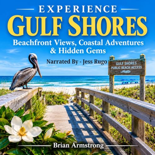 Cover of Experience Gulf Shores: Beachfront Views, Coastal Adventures & Hidden Gems