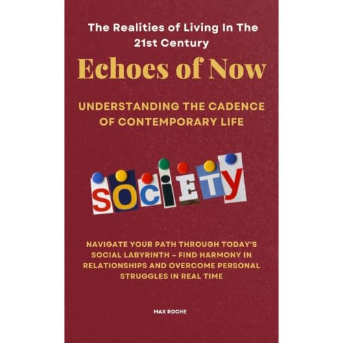Cover of Echoes of Now: Understanding the Cadence of Contemporary Life