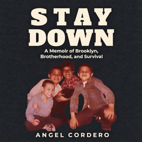 Cover of Stay Down: A Memoir of Brooklyn, Brotherhood, and Survival