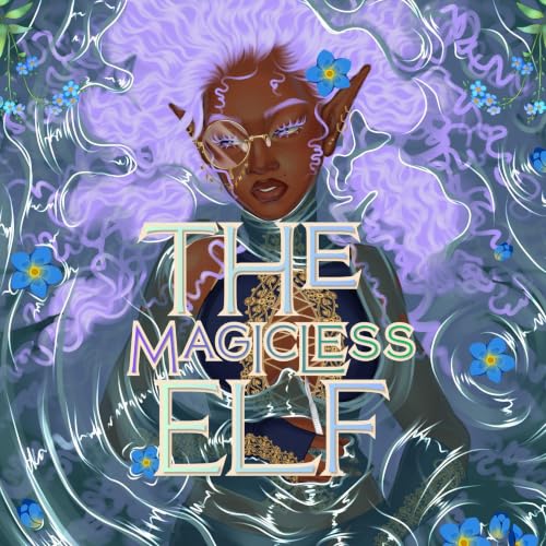 Cover of The Magicless Elf: An Enchanted Forest Novella