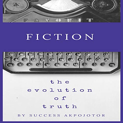 Cover of Fiction: The Evolution of Truth