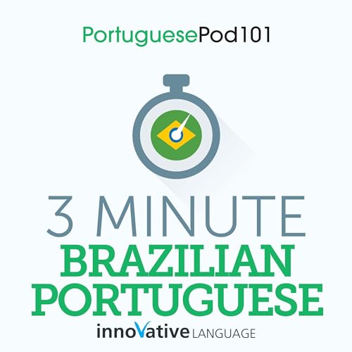 Cover of 3-Minute Brazilian Portuguese - 25 Lesson Series Audiobook