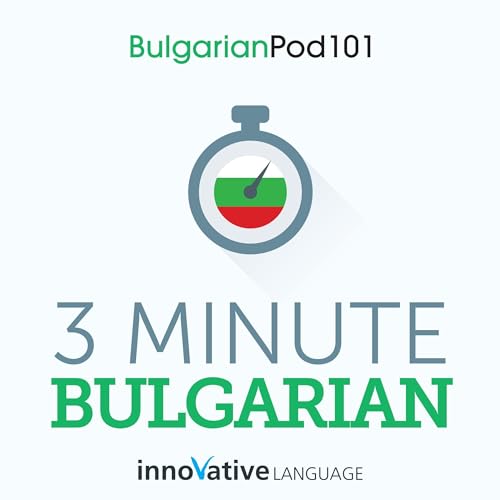 Cover of 3-Minute Bulgarian - 25 Lesson Series Audiobook
