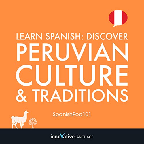 Cover of Learn Spanish: Discover Peruvian Culture & Traditions