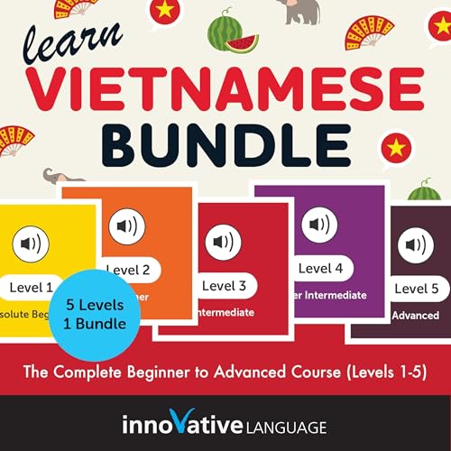 Cover of Learn Vietnamese Bundle: The Complete Beginner to Advanced Course (Levels 1-5)