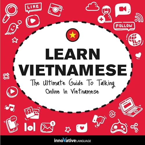 Cover of Learn Vietnamese: The Ultimate Guide to Talking Online in Vietnamese