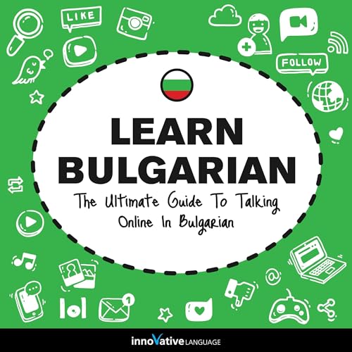 Cover of Learn Bulgarian: The Ultimate Guide to Talking Online in Bulgarian