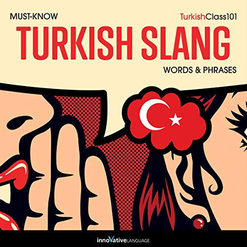 Cover of Learn Turkish: Must-Know Turkish Slang Words & Phrases
