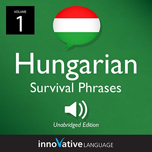 Cover of Learn Hungarian: Hungarian Survival Phrases, Volume 1
