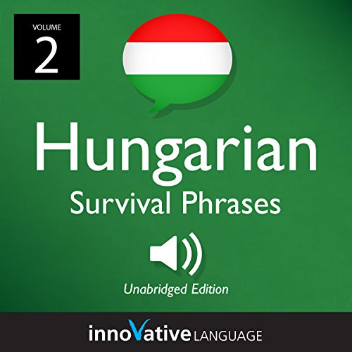 Cover of Learn Hungarian: Hungarian Survival Phrases, Volume 2
