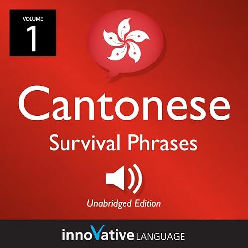Cover of Learn Cantonese: Cantonese Survival Phrases, Volume 1