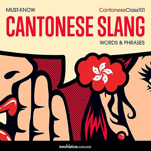 Cover of Learn Cantonese: Must-Know Cantonese Slang Words & Phrases