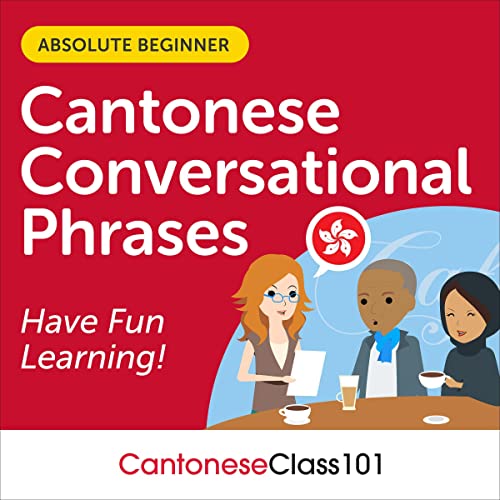 Cover of Conversational Phrases Cantonese Audiobook: Level 1 - Absolute Beginner
