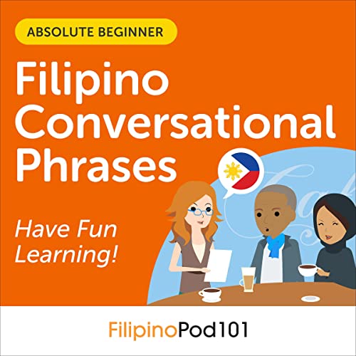 Cover of Conversational Phrases Filipino Audiobook: Level 1 - Absolute Beginner