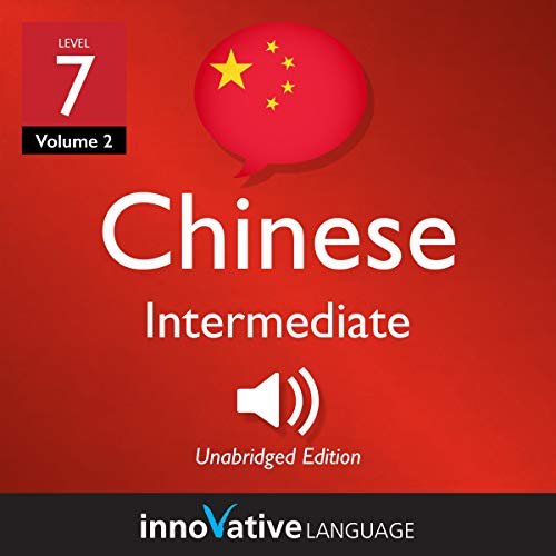 Cover of Learn Chinese - Level 7: Intermediate Chinese (Volume 2: Lessons 1-25)