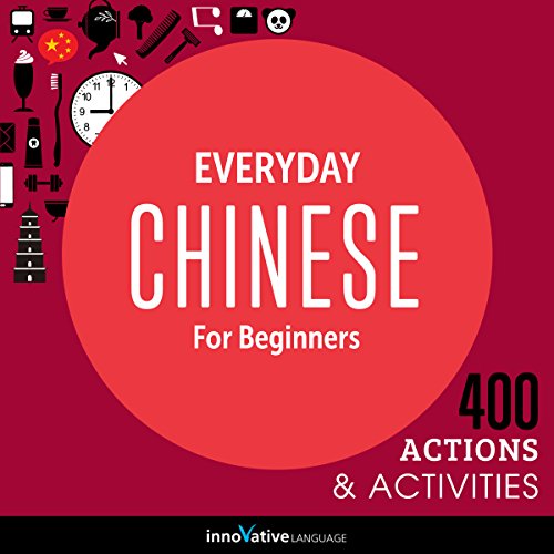 Cover of Everyday Chinese for Beginners - 400 Actions & Activities