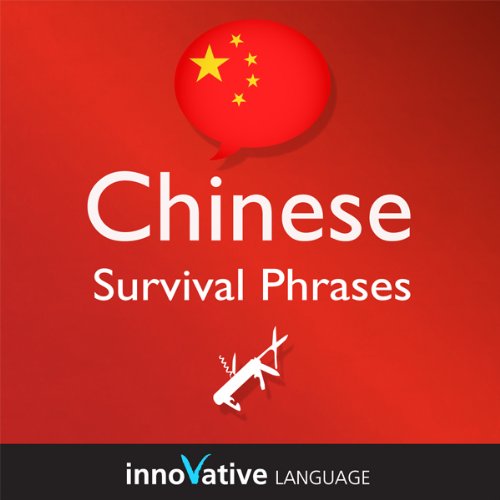 Cover of Learn Chinese - Survival Phrases Chinese, Volume 1: Lessons 1-30