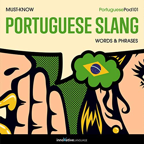 Cover of Learn Portuguese: Must-Know Portuguese Slang Words & Phrases