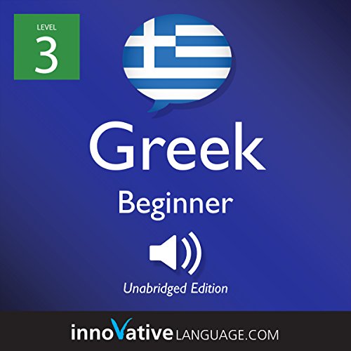 Cover of Learn Greek - Level 3: Beginner Greek