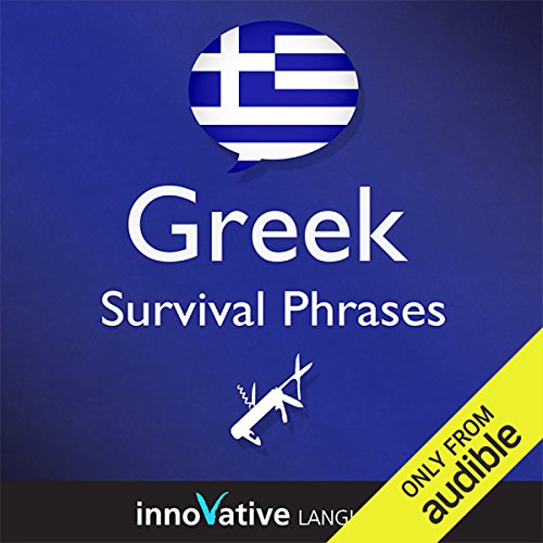Cover of Learn Greek - Survival Phrases Greek, Volume 1: Lessons 1-30