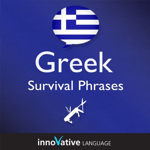 Cover of Learn Greek - Survival Phrases Greek, Volume 2: Lessons 31-60