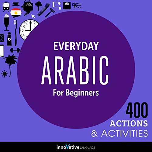 Cover of Everyday Arabic for Beginners - 400 Actions & Activities