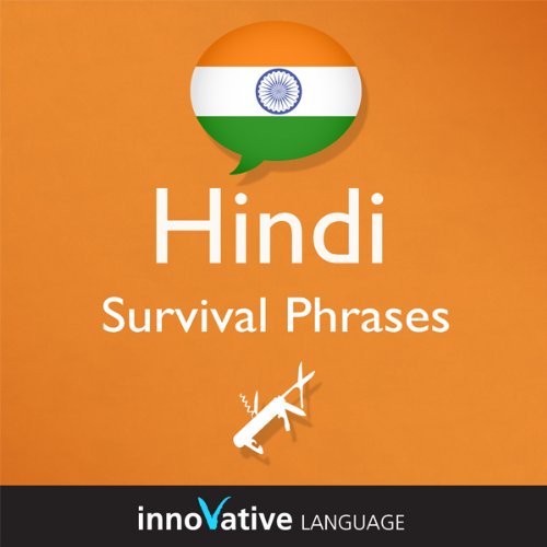 Cover of Learn Hindi - Survival Phrases Hindi, Volume 1: Lessons 1-30