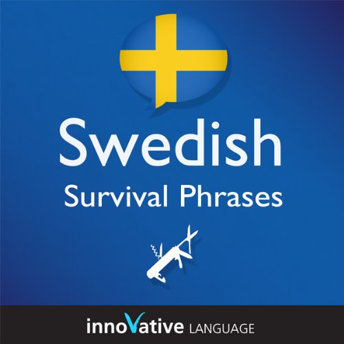 Cover of Learn Swedish - Survival Phrases Swedish, Volume 1: Lessons 1-30
