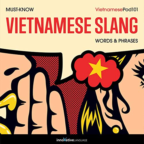 Cover of Learn Vietnamese: Must-Know Vietnamese Slang Words & Phrases