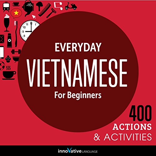 Cover of Everyday Vietnamese for Beginners - 400 Actions & Activities