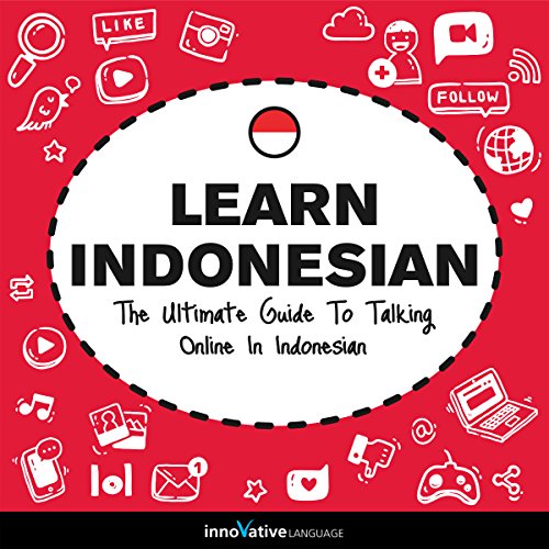 Cover of Learn Indonesian: The Ultimate Guide to Talking Online in Indonesian