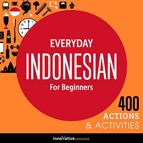 Cover of Everyday Indonesian for Beginners - 400 Actions & Activities