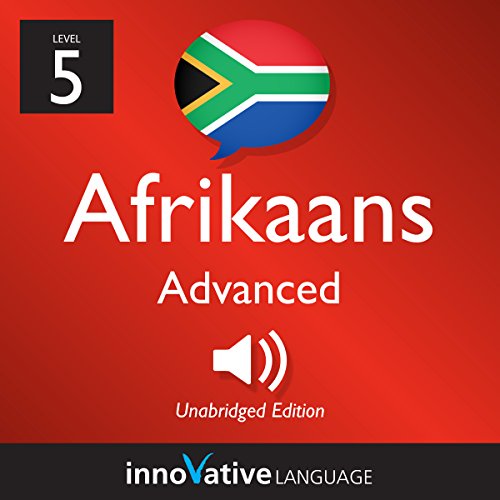 Cover of Learn Afrikaans - Level 5: Advanced Afrikaans, Volume 1: Lessons 1-25