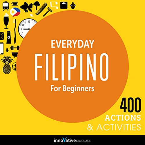 Cover of Everyday Filipino for Beginners - 400 Actions & Activities