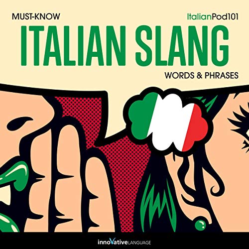 Cover of Learn Italian: Must-Know Italian Slang Words & Phrases