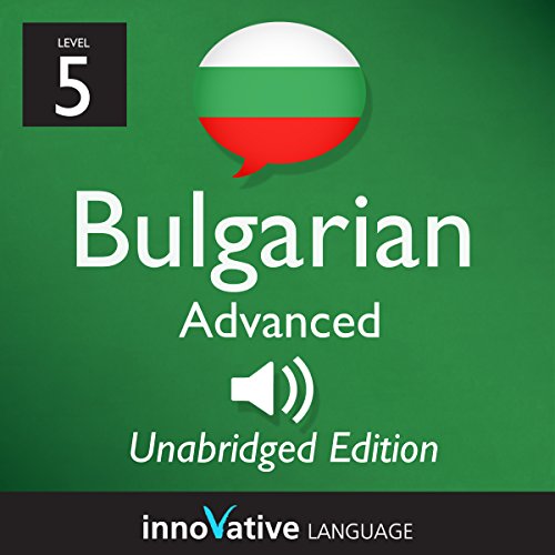 Cover of Learn Bulgarian - Level 5 Advanced Bulgarian