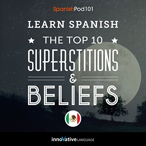 Cover of Learn Spanish: The Top 10 Superstitions & Beliefs