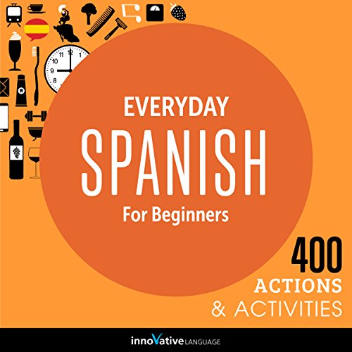 Cover of Everyday Spanish for Beginners - 400 Actions & Activities