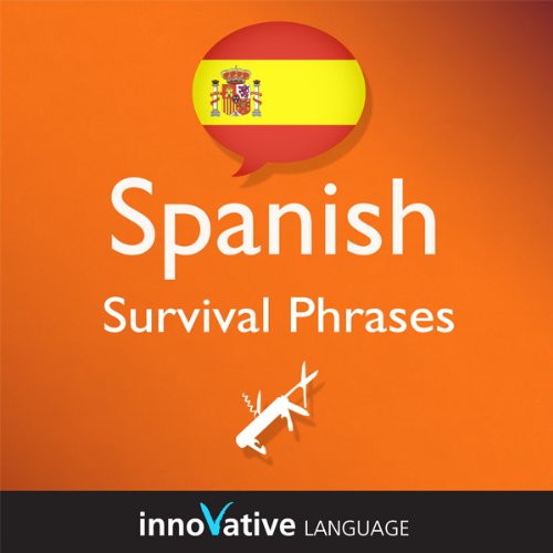 Cover of Learn Spanish - Survival Phrases Spanish, Volume 1: Lessons 1-30