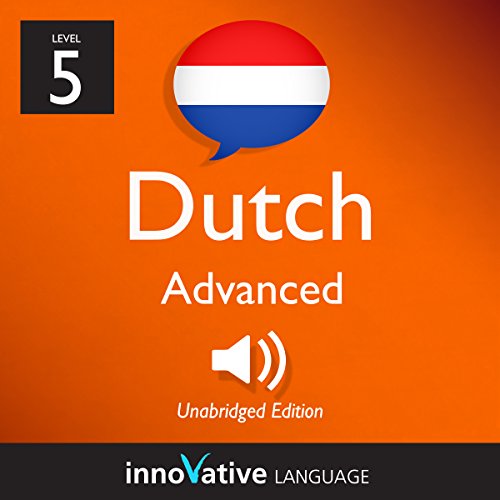 Cover of Learn Dutch - Level 5: Advanced Dutch, Volume 1: Lessons 1-25