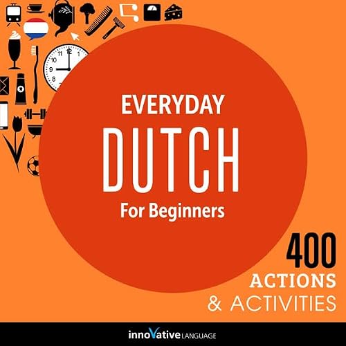 Cover of Everyday Dutch for Beginners - 400 Actions & Activities