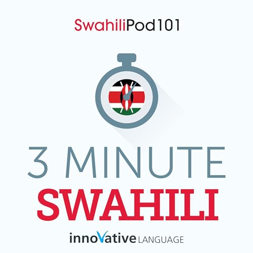Cover of 3-Minute Swahili - 25 Lesson Series Audiobook