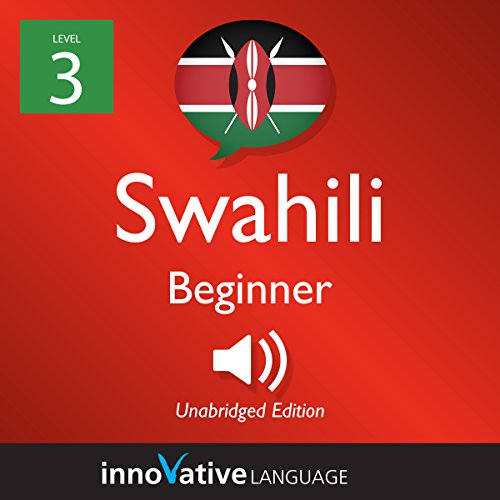Cover of Learn Swahili - Level 3: Beginner Swahili