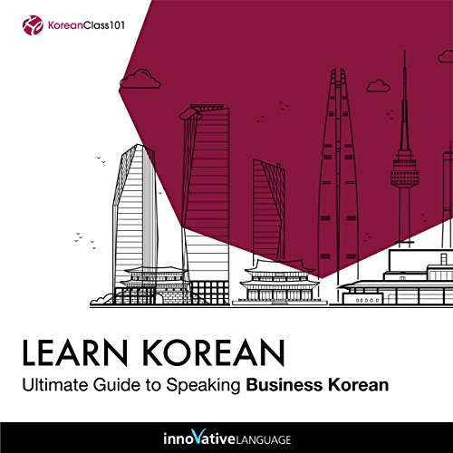 Cover of Learn Korean: Ultimate Guide to Speaking Business Korean